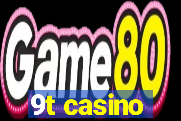 9t casino